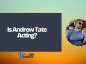 Andrew Tate Acting?