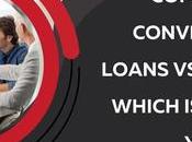 Comparing Conventional Loans Loans: Which Right You?