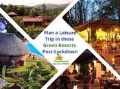 Plan Trip These Green Resorts Post-Lockdown
