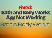 Fixed: Bath Body Works Working