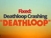 Fixed: Deathloop Crashing