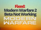 Fixed: Modern Warfare Beta Working