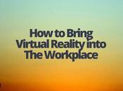 Bring Virtual Reality into Workplace