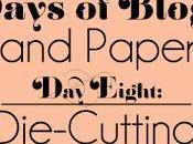 Days Blogging (D.I.Y. Paper Tips) Eight: Die-Cutting