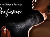 Tips Choosing Perfect Perfume