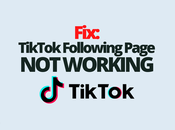 Fix: TikTok Following Page Working