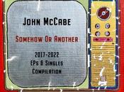 John McCabe: Somehow Another (2017​-​2022 Singles Compilation)