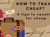 Travel Cheap? Tips Vacation Cheap