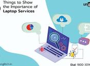 Things Show Importance Laptop Services