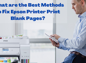 What Best Methods Epson Printer Print Blank Pages?