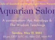 Aquarian Salon. Conversation Art, Astrology Wisdom Teachings