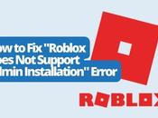“Roblox Does Support Admin Installation” Error