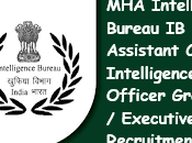 Intelligence Bureau Assistant Central Officer Grade Executive Recruitment 2023