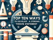 Ways Develop Strong Thesis Statement