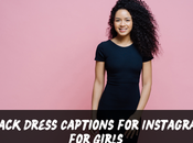 200+ Black Dress Captions Instagram, Short, Aesthetic, Hindi, Urdu, Funny, Pinterest