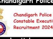 Chandigarh Police Constable Executive Recruitment 2024
