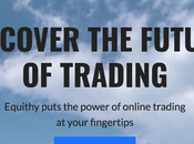 Equithy-global.com Review Unveils User-Friendly Online Broker Experience