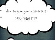 Give Your Characters PERSONALITY