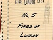 London List No.5: Five Fires