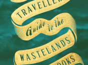 Review: Cautious Traveller’s Guide Wastelands Sarah Brooks