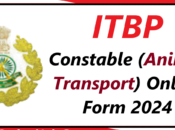 ITBP Constable (Animals Transport) Online Form 2024