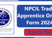NPCIL Trade Apprentice Online Form 2024