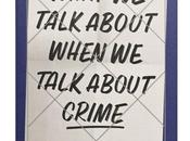 What Talk About When Crime Jennifer Fleetwood