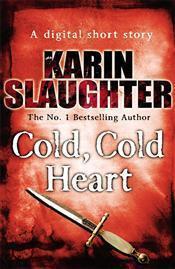 Short Stories Challenge Cold, Cold Heart Karin Slaughter (stand-alone)