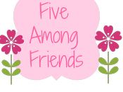 Five Among Friends
