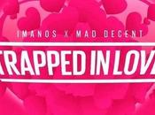 Imanos Decent Trapped Love (mix)
