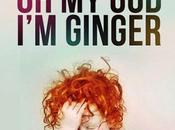 God, Ginger (don't Lie, You're Jealous)