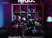 M83′s Hurry We’re Dreaming [9.0]