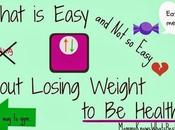 What's Easy (and Easy) About Losing Weight Healthy