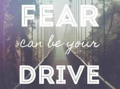 Your Greatest Fear Most Powerful Motivation