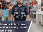 Loss Prevention Security Guards Essential Every Retail Store