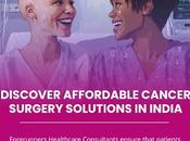 Discover Affordable Cancer Surgery Solutions India