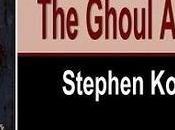 Ghoul Archipelago Stephen Kozeniewski: Spotlight