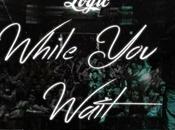 Logic "While Wait" (Prod. Swiff