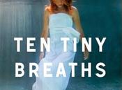 Review–Ten Tiny Breaths K.A. Tucker