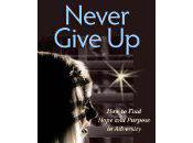 Never Give Find Hope Purpose Adversity Ruthe Rosen