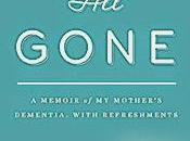 Gone: Dementia Memoir with Recipes