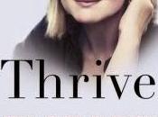 Thoughts "Thrive" Arianna Huffington