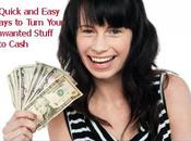 Quick Easy Ways Turn Your Unwanted Stuff into Cash