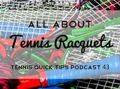 About Tennis Racquets Quick Tips Podcast