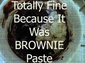 Today Paste It’s Totally Fine Because BROWNIE (With RECIPE!!)