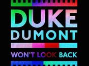 Duke Dumont Won’t Look Back