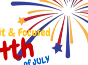 Focused Fourth July Recipe Round-Up!