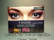 Gosh Play With Vegas Shadow Palette Swatches Review